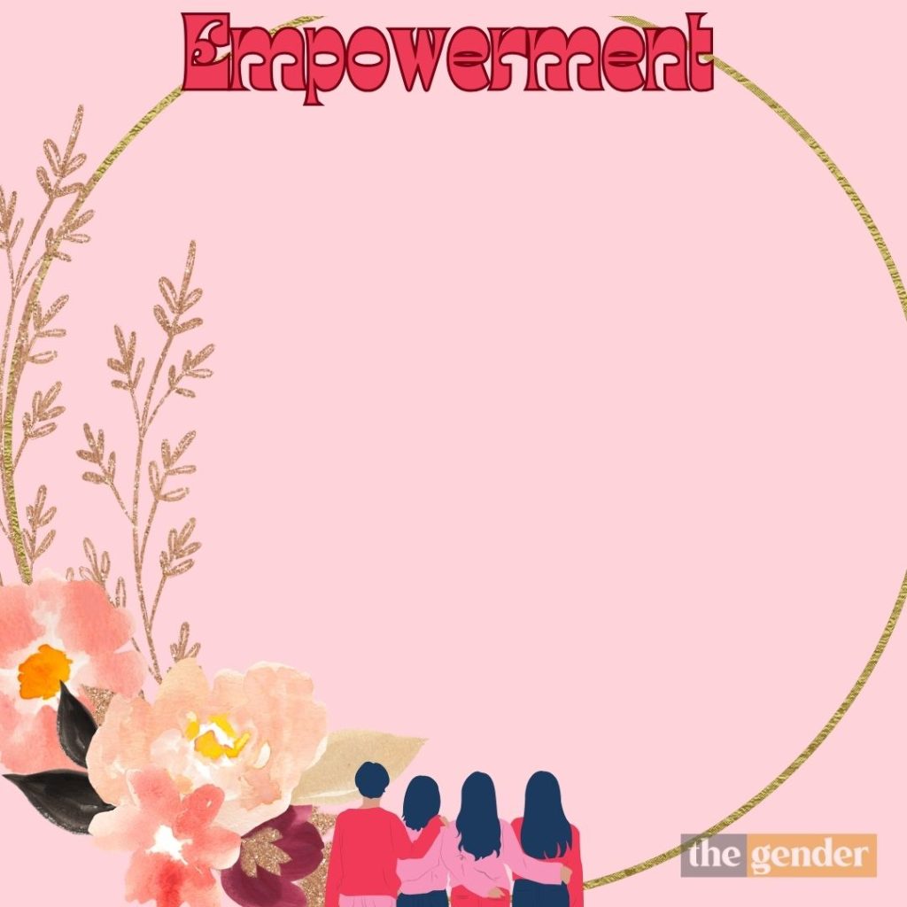 women empowerment;
equality; gender; diversity, inclusion,